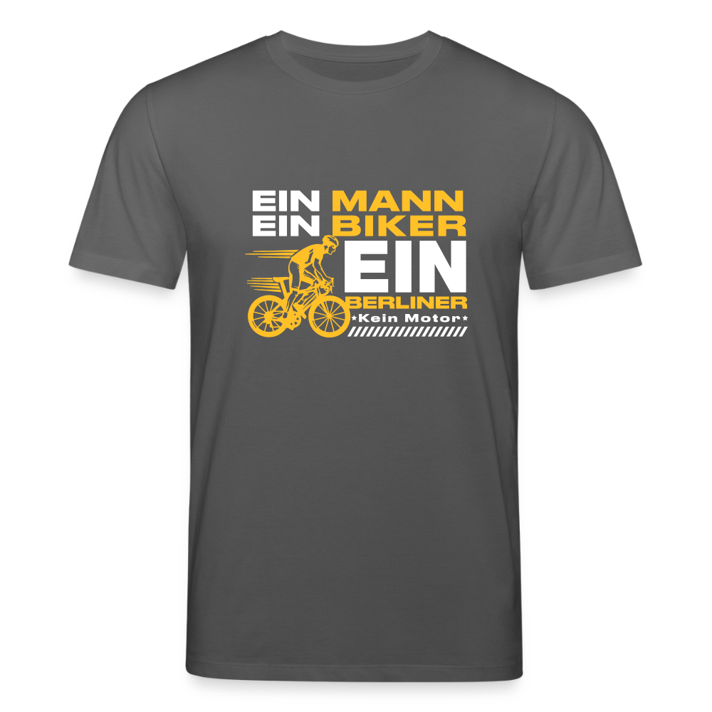 Ein Mann, Ein Biker, Ein Berliner - Unisex Bio T-Shirt - Anthrazit