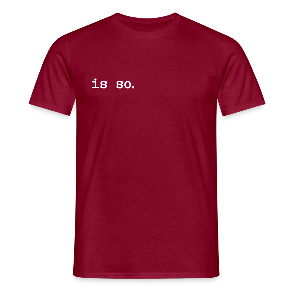 Is So  - Männer Premium T-Shirt - Ziegelrot