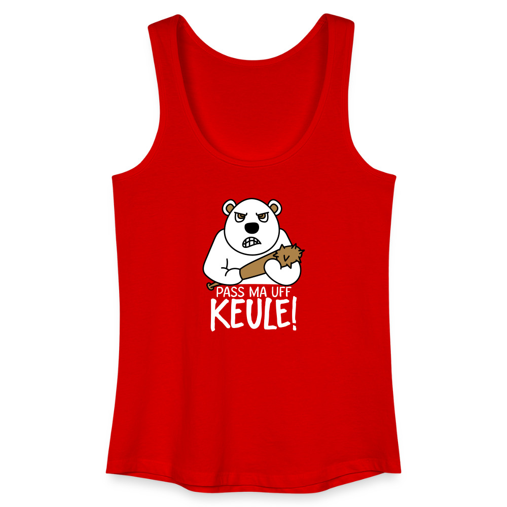 Pass ma uff Keule - Frauen Bio Tank Top - Rot