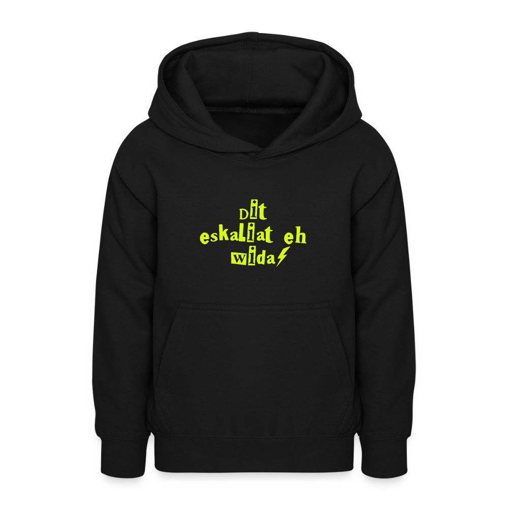 Dit eskaliat eh wilda  - Teenager Hoodie - Schwarz