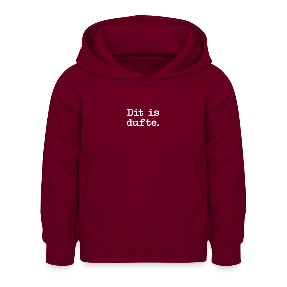 Dit is dufte - Kinder Hoodie - Bordeaux