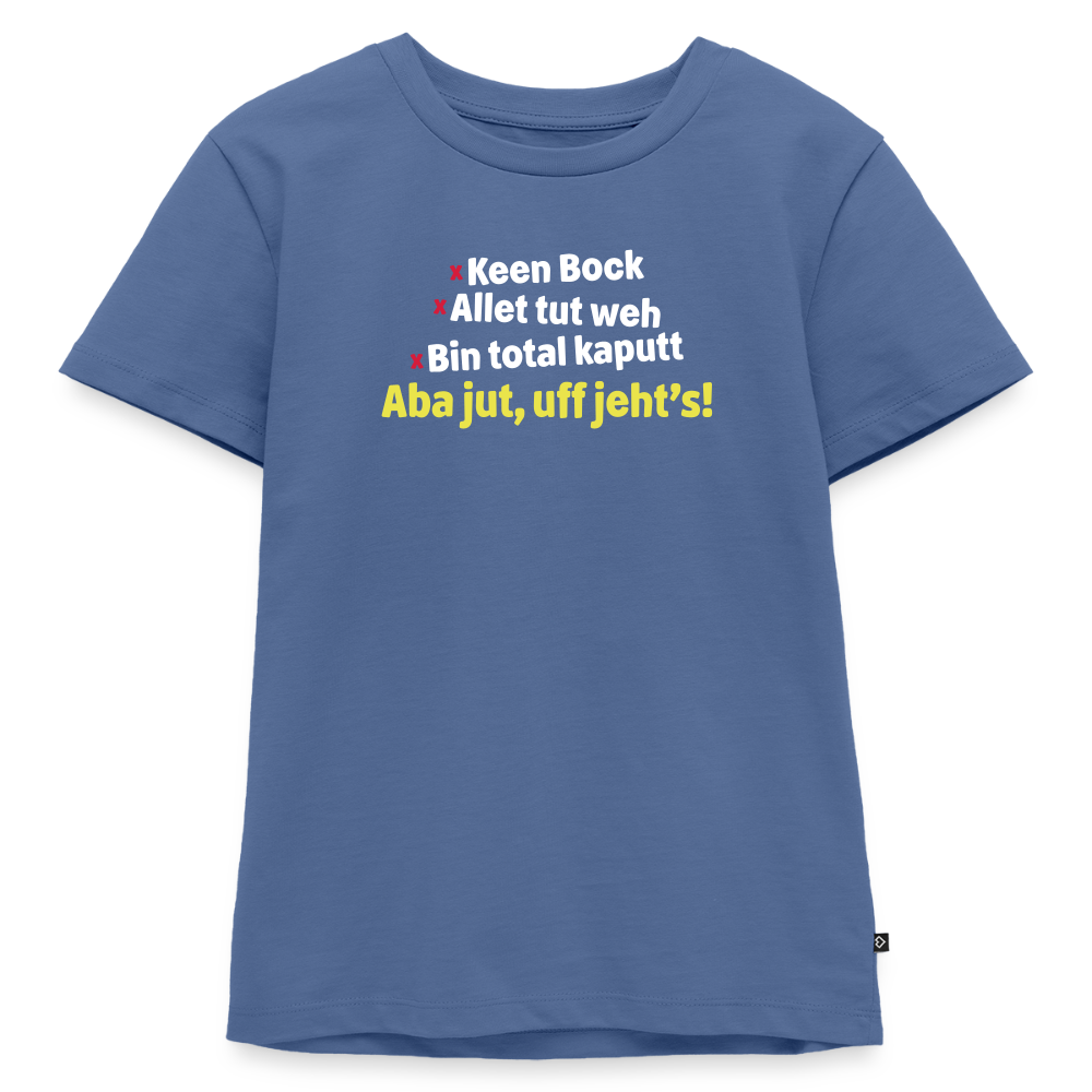 aba jut, uff jeht's! - Kinder Premium T-Shirt - Taubenblau