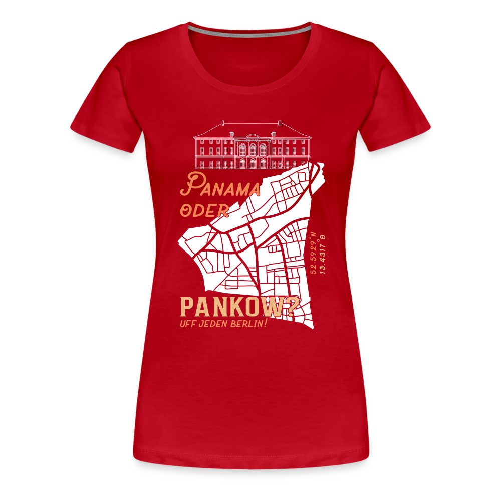 Panama oder Pankow - Frauen Premium T-Shirt - Rot