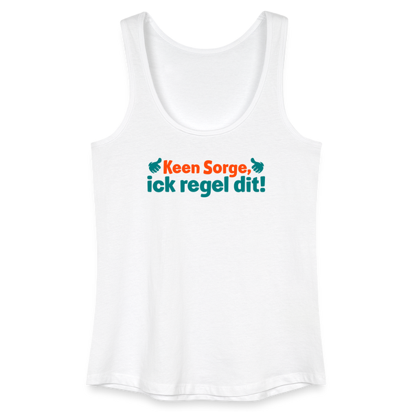 Keene Sorge, ick regel dit! - Frauen Bio Tank Top - Weiß