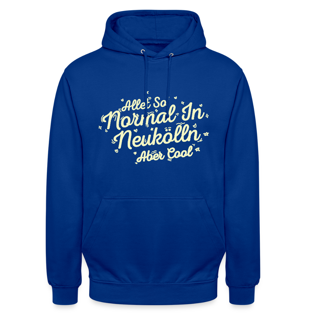 Neukölln is so normal - Unisex Hoodie - Royalblau