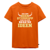 Ick bin keen Sturkopp - Kinder Premium T-Shirt - Orange