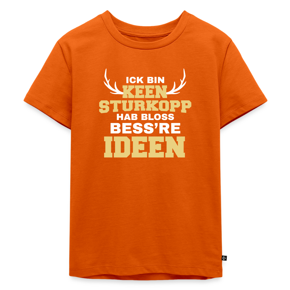 Ick bin keen Sturkopp - Kinder Premium T-Shirt - Orange