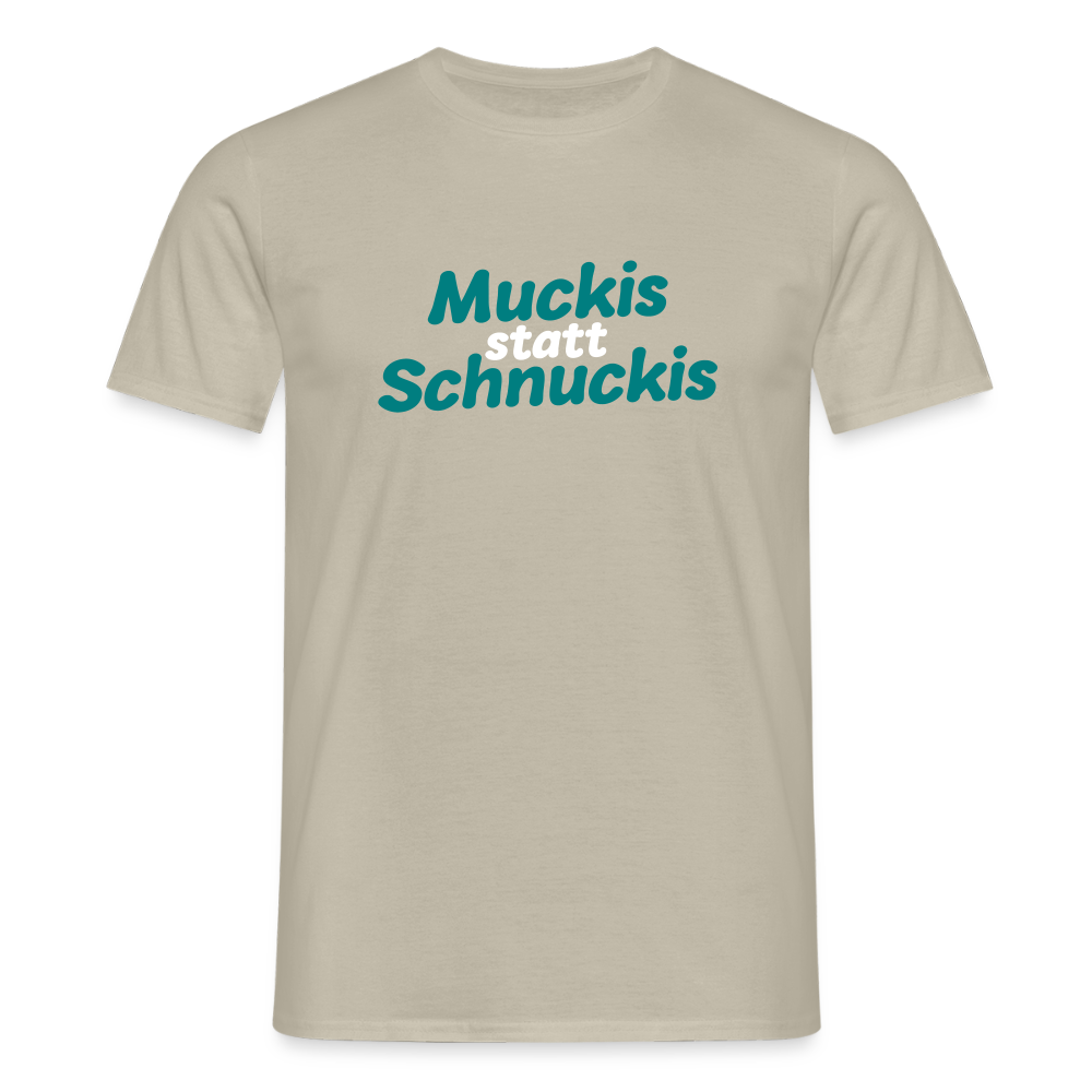 Muckis statt Schnuckis - Männer Premium T-Shirt - Sandbeige
