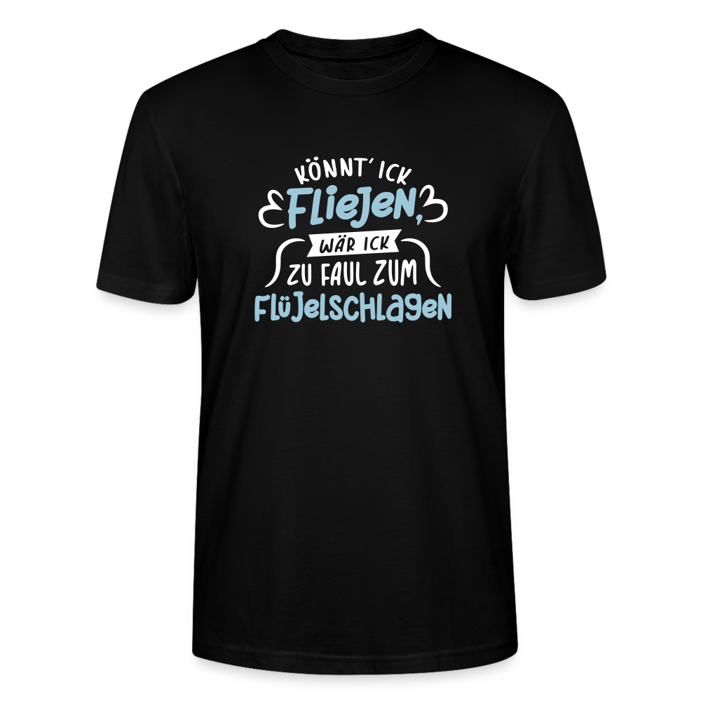 Könnt' ick fliejen, wär ick zu faul zum Flüjelschlagen - Männer Bio T-Shirt - Schwarz