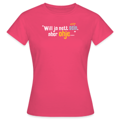 Will ja nett sein, aber ohje... - Frauen Premium T-Shirt