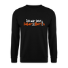 Ick wär jetzt lieber in Berlin - Unisex Pullover - Schwarz