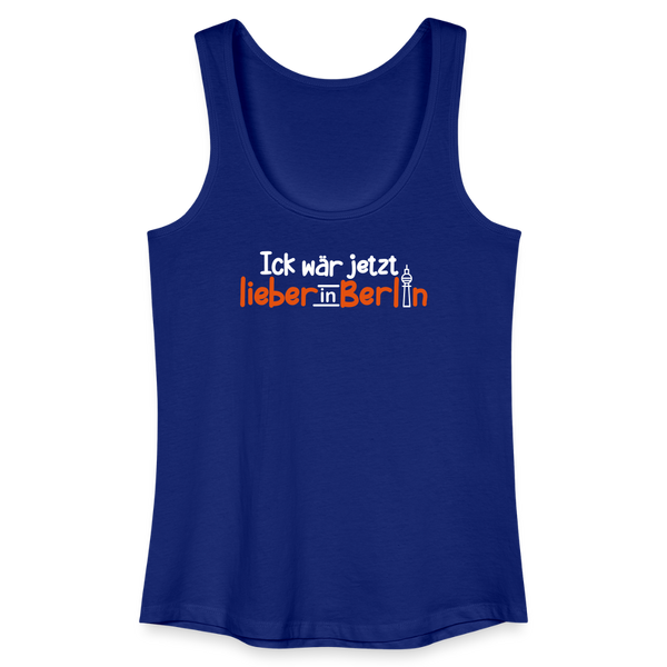 Ick wär jetzt lieber in Berlin - Frauen Bio Tank Top - Königsblau