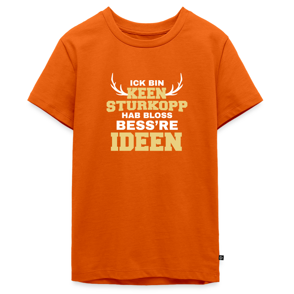 Ick bin keen Sturkopp - Teenager Premium T-Shirt - Orange