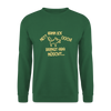 NETT KANN ICK OOCH! - Unisex Pullover - Grün