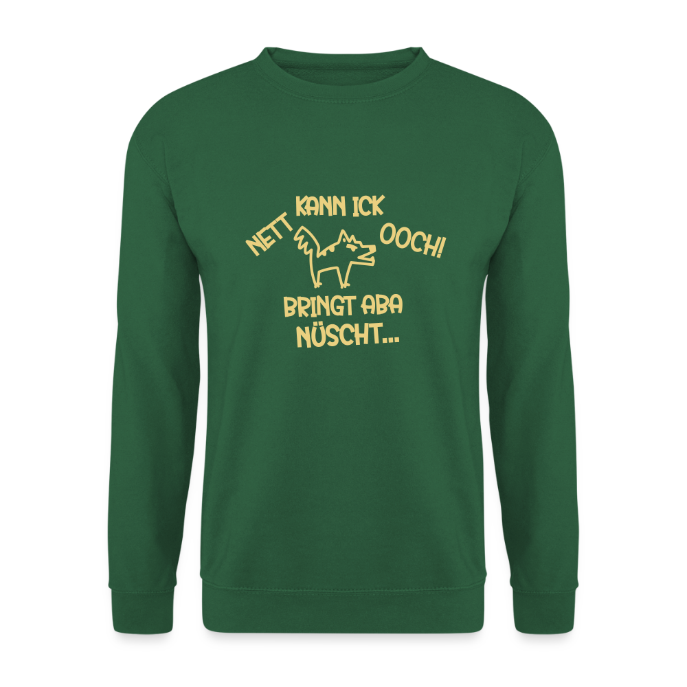 NETT KANN ICK OOCH! - Unisex Pullover - Grün