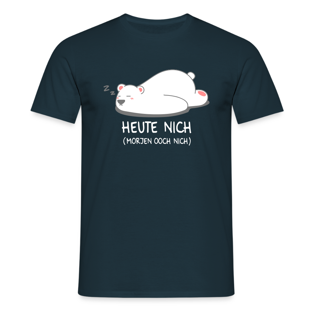 Heute nich! - Männer Premium T-Shirt - Navy