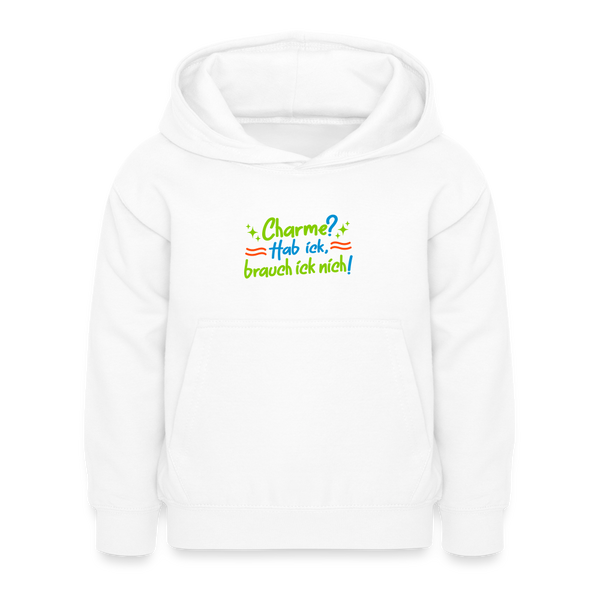 Charme? Hab ick, brauch ick nich! - Kinder Hoodie - Weiß
