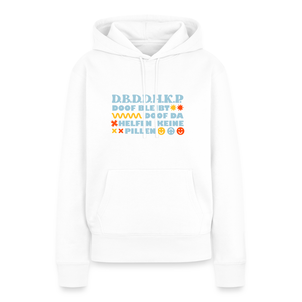 d.b.d.d.h.k.P - Frauen Premium Hoodie - Weiß