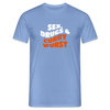 Sex, Drucks & Currywurst - Männer Premium T-Shirt - carolina blue