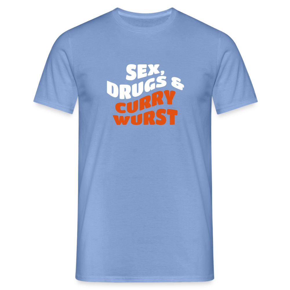 Sex, Drucks & Currywurst - Männer Premium T-Shirt - carolina blue