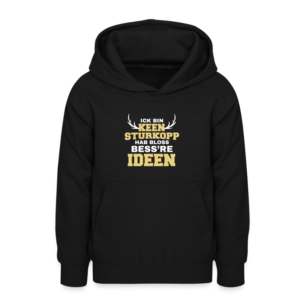 Ick bin keen Sturkopp - Teenager Hoodie - Schwarz