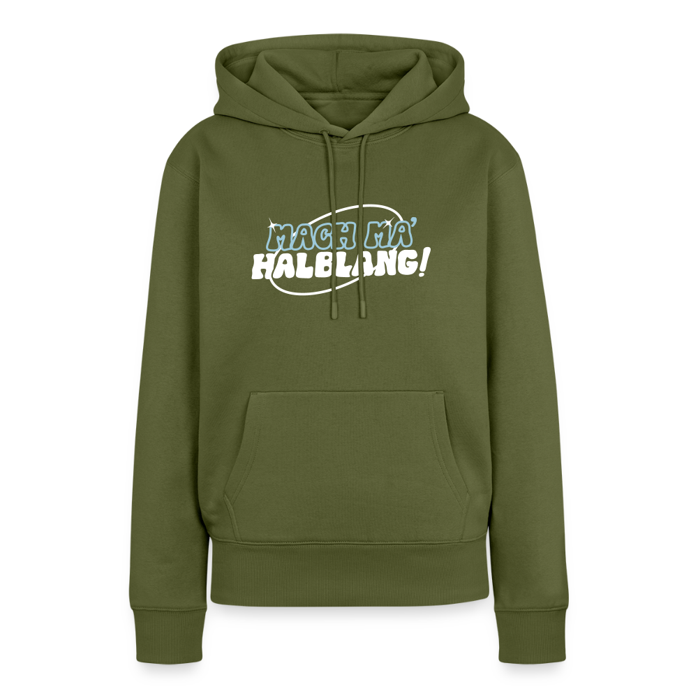Mach ma’ halblang! - Frauen Premium Hoodie - Khaki