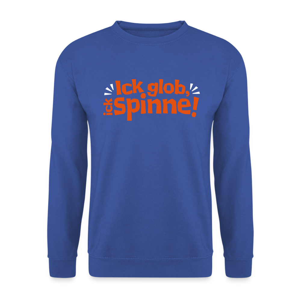 Ick glob, ick spinne! - Unisex Pullover - Royalblau