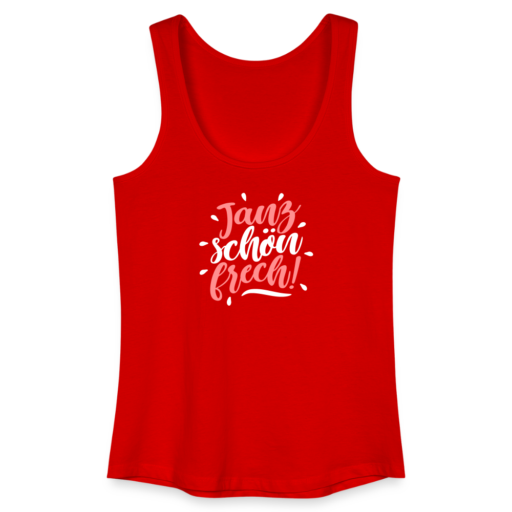 Janz schön frech! - Frauen Bio Tank Top - Rot