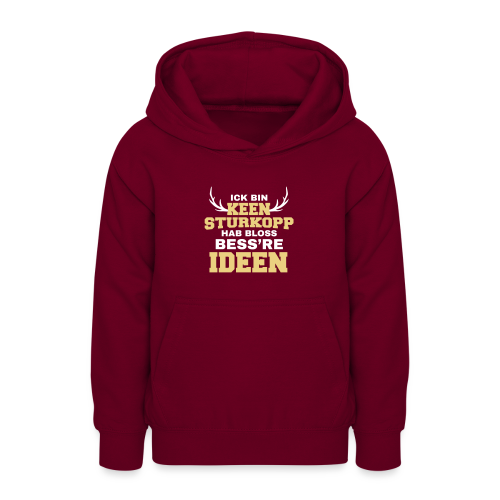 Ick bin keen Sturkopp - Teenager Hoodie - Bordeaux