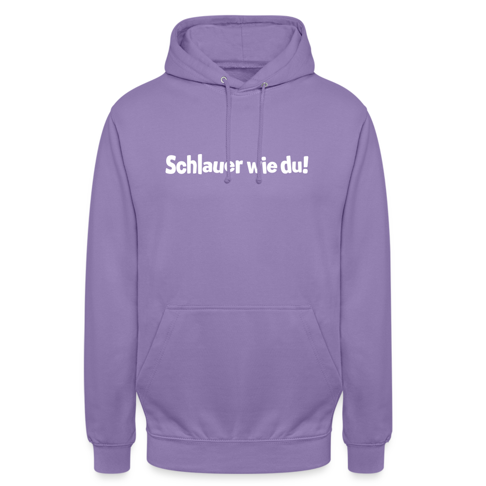 Schlauer wie du! - Unisex Hoodie - Lavendel