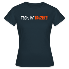 Tach, Ihr Fatzkes! - Frauen Premium T-Shirt