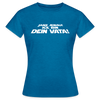 Janz jenau! Ick bin dein Vata! - Frauen Premium T-Shirt - Antikblaues Saphir meliert