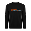 Ma kieken, dann sehn wa schon - Unisex Pullover - Schwarz