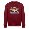 Kurz anjebunden, lang im Jedächtnis. - Unisex Bio Sweatshirt - Burgunderrot