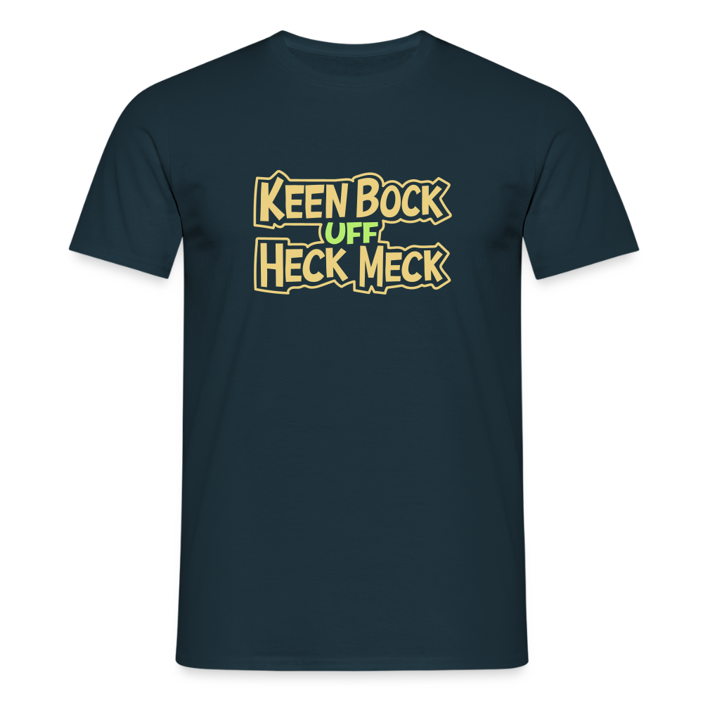 Keen Bock uff Heck Meck - Männer Premium T-Shirt - Navy