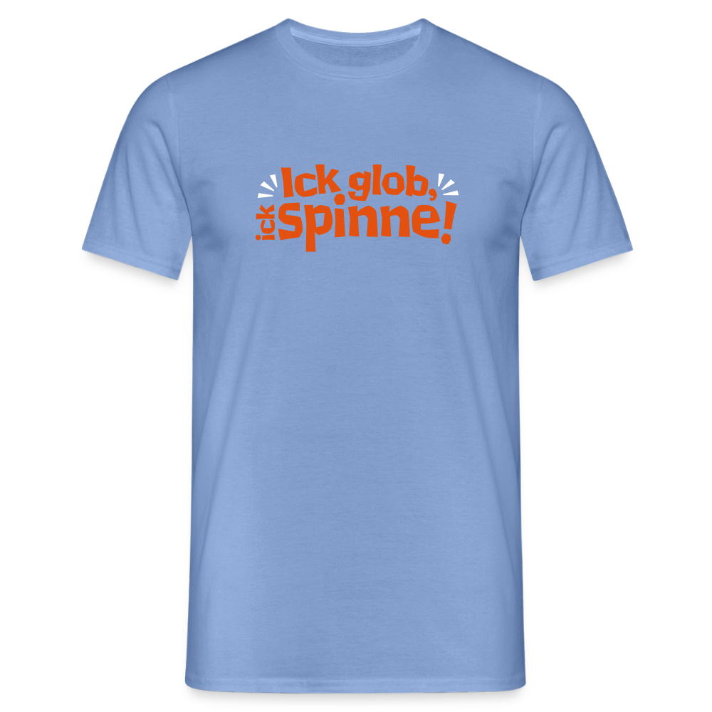 Ick glob, ick spinne! - Männer Premium T-Shirt - carolina blue