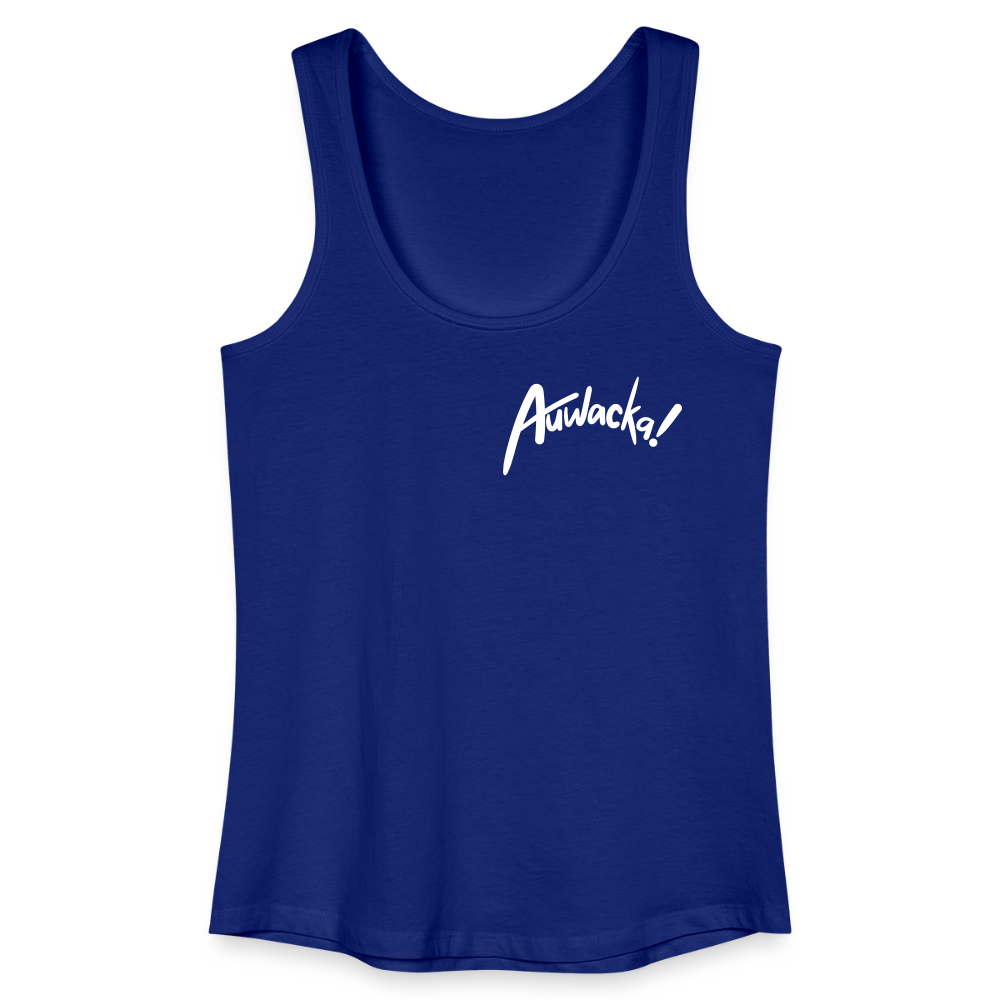 Auwacka! - Frauen Bio Tank Top - Königsblau