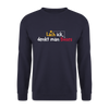 Lach ick, denkt man Böses - Unisex Pullover - Navy