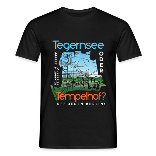 Tegernsee oder Tempelhof - Männer Premium T-Shirt - Schwarz