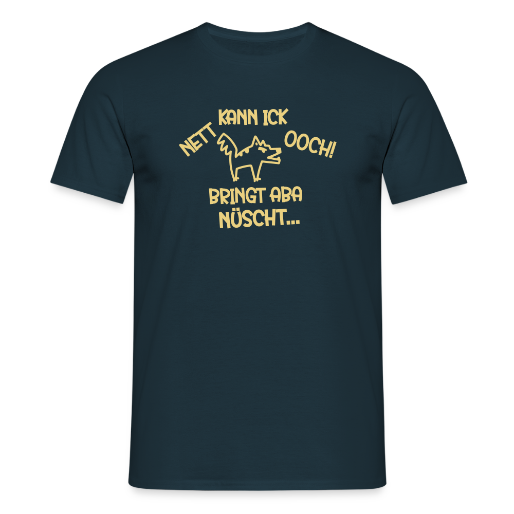 NETT KANN ICK OOCH! - Männer Premium T-Shirt - Navy