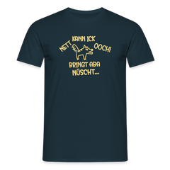 NETT KANN ICK OOCH! - Männer Premium T-Shirt