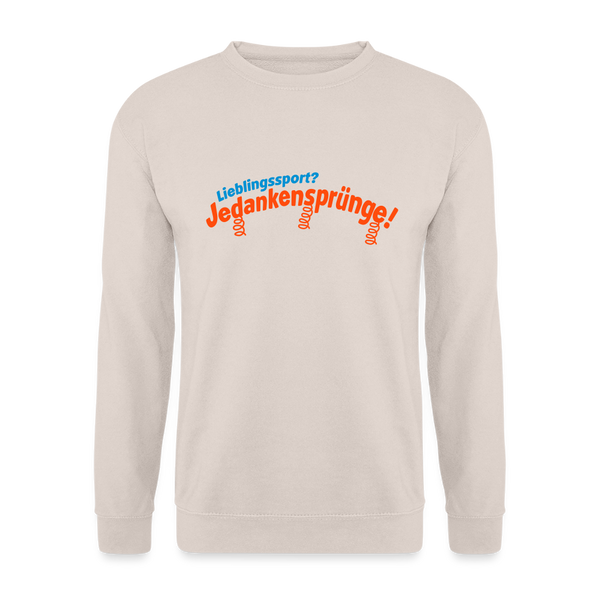 Lieblingssport? Jedankensprünge! - Unisex Pullover - Sand