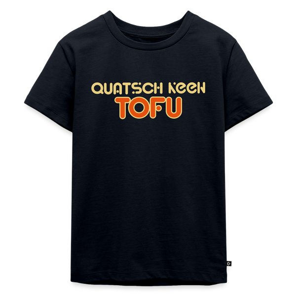 Quatsch keen Tofu! - Kinder Premium T-Shirt - Navy
