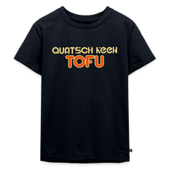 Quatsch keen Tofu! - Kinder Premium T-Shirt