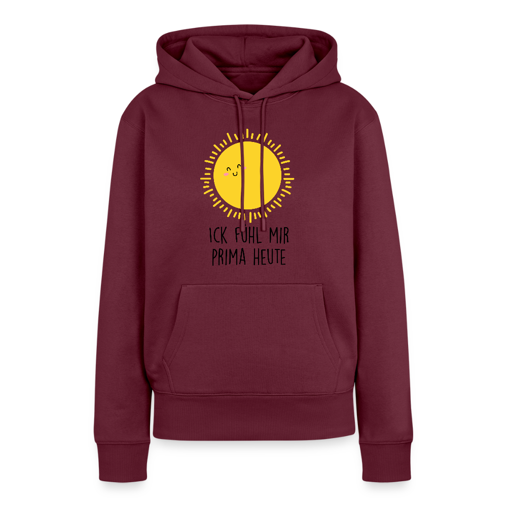 Ick fühl mir prima - Frauen Premium Hoodie - Burgunderrot