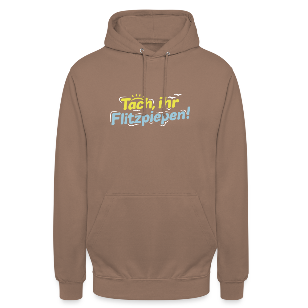 Tach, ihr Flitzpiepen! - Unisex Hoodie - Mokka