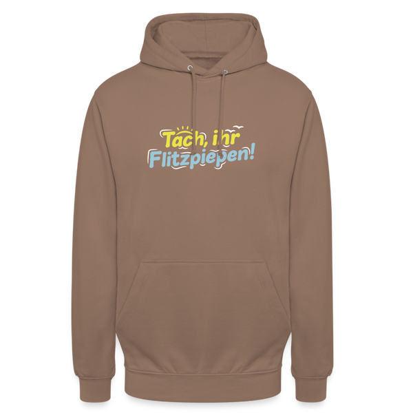 Tach, ihr Flitzpiepen! - Unisex Hoodie - Mokka