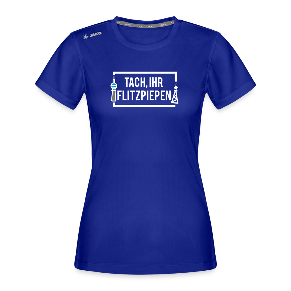 Tach ihr Flitzpiepen - Frauen Sport-Shirt - Royalblau