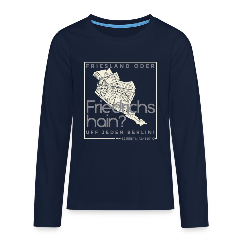 Friesland oder Friedrichshain - Kinder Langarmshirt - Navy