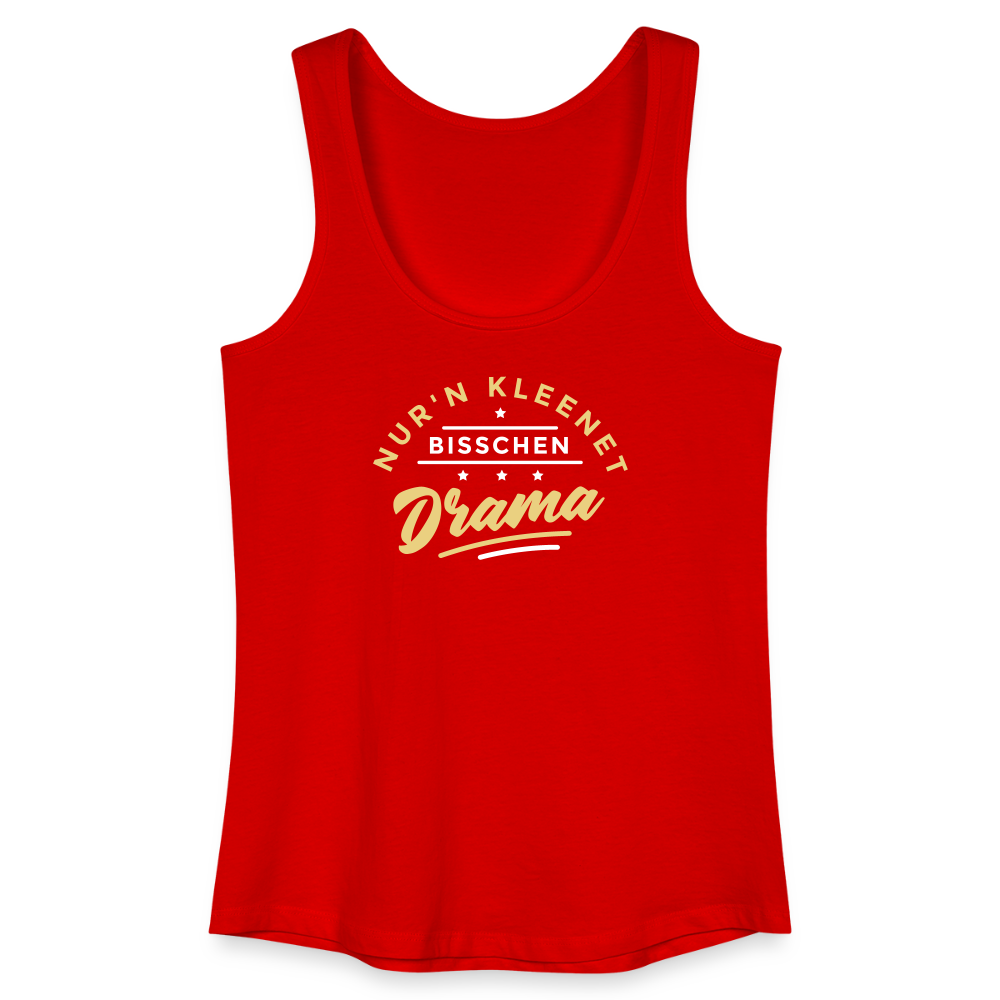 Nur'n kleenet Bisschen Drama - Frauen Bio Tank Top - Rot